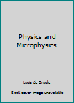 Paperback Physics and Microphysics Book