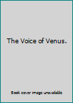 Hardcover The Voice of Venus. Book