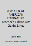 Hardcover A WORLD OF AMERICAN LITERATURE. Teacher's Edition with Guide & Key Book