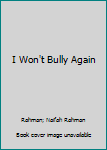 Paperback I Won't Bully Again Book