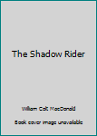 Mass Market Paperback The Shadow Rider Book
