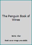 The Penguin Book of Wines