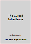 Paperback The Cursed Inheritance Book