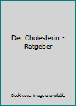 Broschiert Der Cholesterin - Ratgeber Book