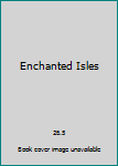 Hardcover Enchanted Isles Book