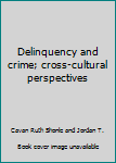 Paperback Delinquency and crime; cross-cultural perspectives Book