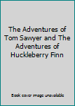 Hardcover The Adventures of Tom Sawyer and The Adventures of Huckleberry Finn Book