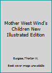 Hardcover Mother West Wind's Children New Illustrated Edition Book