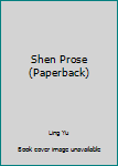 Paperback Shen Prose (Paperback) Book