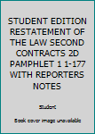 Paperback STUDENT EDITION RESTATEMENT OF THE LAW SECOND CONTRACTS 2D PAMPHLET 1 1-177 WITH REPORTERS NOTES Book