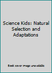 DVD Science Kids: Natural Selection and Adaptations Book