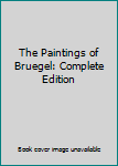 Hardcover The Paintings of Bruegel: Complete Edition Book