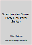 Hardcover Scandinavian Dinner Party (Int. Party Series) Book