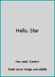 Hardcover Hello, Star Book