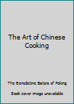 The Art of Chinese Cooking