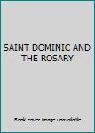 Hardcover SAINT DOMINIC AND THE ROSARY Book