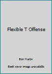 Hardcover Flexible T Offense Book