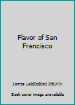 Flavor of San Francisco