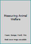 Paperback Measuring Animal Welfare Book