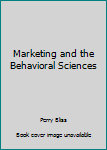 Paperback Marketing and the Behavioral Sciences Book
