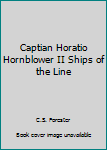 Hardcover Captian Horatio Hornblower II Ships of the Line Book