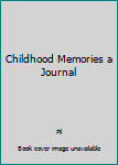 Hardcover Childhood Memories a Journal Book
