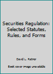 Hardcover Securities Regulation: Selected Statutes, Rules, and Forms Book