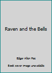 Raven and the Bells