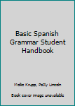 Spiral-bound Basic Spanish Grammar Student Handbook Book