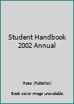 Hardcover Student Handbook 2002 Annual Book