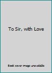 Mass Market Paperback To Sir, with Love Book
