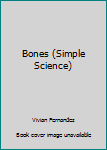 Paperback Bones (Simple Science) Book