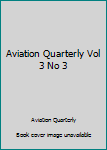 Aviation Quarterly Vol 3 No 3