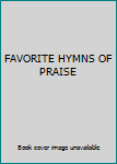 FAVORITE HYMNS OF PRAISE