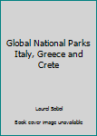 Paperback Global National Parks Italy, Greece and Crete Book