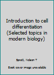 Unknown Binding Introduction to cell differentiation (Selected topics in modern biology) Book