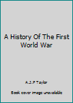 Paperback A History Of The First World War Book