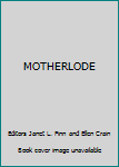 Hardcover MOTHERLODE Book
