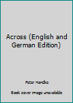 Paperback Across (English and German Edition) Book