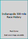 Hardcover Indianapolis 500-mile Race History Book