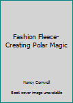 Paperback Fashion Fleece- Creating Polar Magic Book