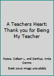 A Teachers Heart: Thank you for Being My Teacher