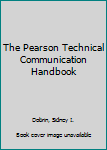 Paperback The Pearson Technical Communication Handbook Book