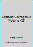 Hardcover Captains Courageous (Volume XII) Book