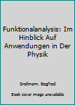 Paperback Funktionalanalysis: Im Hinblick Auf Anwendungen in Der Physik [German] Book