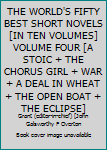 Hardcover THE WORLD'S FIFTY BEST SHORT NOVELS [IN TEN VOLUMES] VOLUME FOUR [A STOIC + THE CHORUS GIRL + WAR + A DEAL IN WHEAT + THE OPEN BOAT + THE ECLIPSE] Book