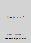 Hardcover Our America! Book