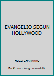 Paperback EVANGELIO SEGUN HOLLYWOOD [Spanish] Book