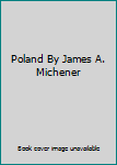 Hardcover Poland By James A. Michener Book