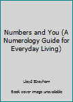 Paperback Numbers and You (A Numerology Guide for Everyday Living) Book